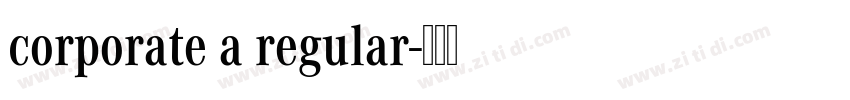 corporate a regular字体转换